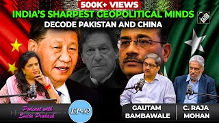 EP-92|Decoding bankrupt Pak, aggressive China & India’s strategy with Gautam Bambawale & C Rajamohan