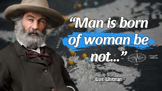 Walt Whitman Quotes to Find Meaning in Your Life | Know Before It's Too Late | Powerful Life Quotes