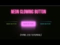 CSS Neon Button Effects On Hover | HTML & CSS Glowing Buttons