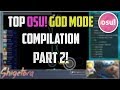 Top osu! God modes Compilation 2 [390BPM Streams Godmode, 10* Pass, Spaced Streams Godmode!]