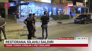 RESTORANA SİLAHLI SALDIRI