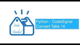 Python - CodeSignal Convert Tabs 14
