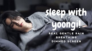 sleep with your boyfriend yoongi | rain, breathing, dimmed screen asmr