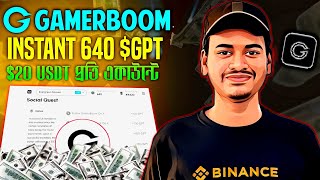 GAMERBOOM AIRDROP - Instant 640 $GPT TOKEN AIRDROP- $20 Usdt Per Account - Binance Listing Confirmed