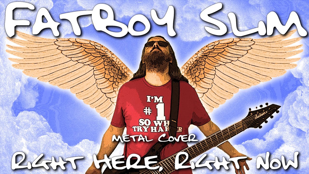 FATBOY SLIM – Right Here, Right Now (Metal Cover) - YouTube