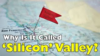 Silicon Valley: The Name That Changed the Tech World Forever [ID0814]
