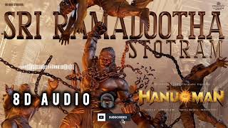Sri Ramadootha Stotram  ( 8D Audio ) | Hanuman | Prasanth Varma | Teja Sajja