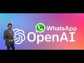 OpenAI | How to use ChatGPT on Whatsapp?