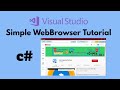 How to make a WebBrowser in visual studio c# tutorial