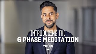 Introducing the 6 Stages of the 6 Phase Meditation