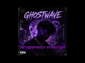 GHOSTWAVE - Afterparty Phantom I (Official Audio)