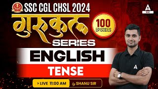 SSC CGL/ CHSL 2024 | English Class By Shanu Rawat | Tense