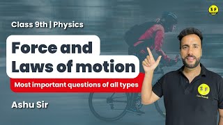 Force and Laws of Motion Exam Oriented Important Questions | Class 9th Science Physics | By Ashu Sir