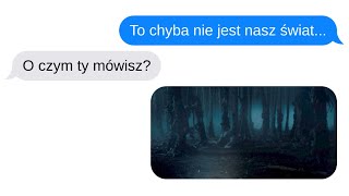 TO NIE JEST NASZ ŚWIAT... [CAŁA HISTORIA]