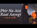 Phir Na Aisi Raat Aayegi Song lyrics| Laal Singh Chaddha | Aamir| Kareena | Arijit | lyrical video