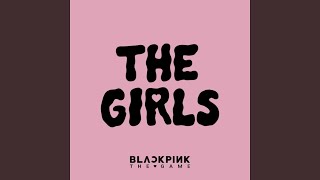 BLACKPINK - THE GIRLS (BLACKPINK THE GAME OST) (Official Audio)