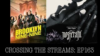 Crossing the Streams: Episode 163 (Nosferatu, Brooklyn 99)