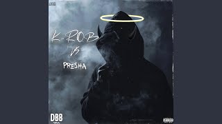 K-Rob vs Presha