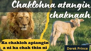 95)Chaklohna atangin engtin nge chakna kan neih theih ang?//Derek Prince