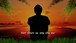 Nghilh bik suh aw Rinpui. Karaoke Lyrics Video. Mipa Key.