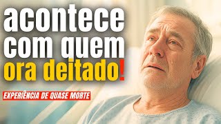 NDE: I DIED and JESUS ​​REVEALED the SHOCKING SECRET of PRAYER LYING DOWN that NOBODY TOLD YOU!