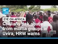 DR Congo: Civilians risk abuse from militia groups in Uvira, HRW warns • FRANCE 24 English