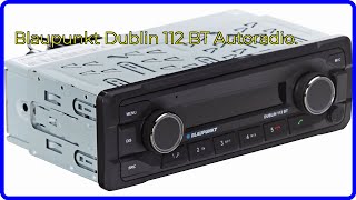 BEWERTUNG (2024): Blaupunkt Dublin 112 BT Autoradio.. WESENTLICHE Einzelheiten