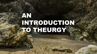 Theurgy (A Brief Introduction)