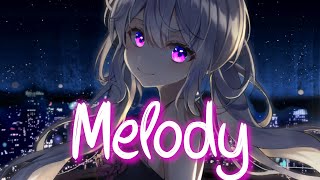 「Nightcore」 Melody - Sigala ♡ (Lyrics)