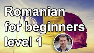 Romanian for Beginners : Level 1