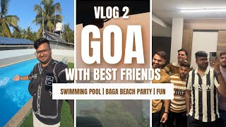 Goa With Best Friends🌴 | Vlog 2 | Party At Baga Beach