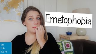 Emetophobia (The fear of being sick)