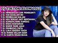 DJ TIKTOK SLOW 2022 - DJ HENDAKLAH CARI PENGGANTI ARIEF - DJ TAK SEDALAM INI - DJ REMBULAN MALAM