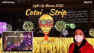 Explore Macau - Light Up Macau 2022 (Cotai Strip)