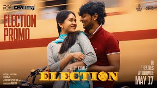 Election From May 17 | Election | Vijay Kumar | Preethi Asrani | Thamizh | Divo Music