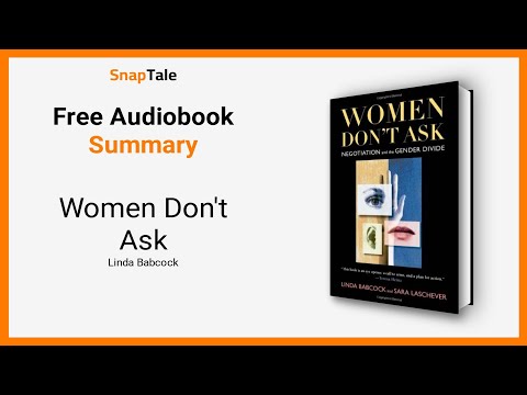 Women Don't Ask by Linda Babcock: 7-Minute Summary