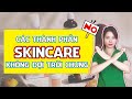 Các Thành Phần Không Nên Kết Hợp Khi Skincare| Ngọc Nguyễn