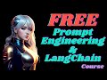 Master LangChain & Prompt Engineering: Top 4 FREE AI Courses