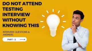 Software Testing Interview Questions - Part 2 | Free Automation Guide | Automation Testing | QA Job