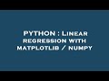 PYTHON : Linear regression with matplotlib / numpy
