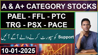 A \u0026 A+ CATEGORY STOCKS | PAEL - FFL - PTC - TRG - PSX - PACE | Mustafa Asghar | #psx #trading