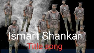 Ismart Title Song,Ismart Title Song video,ismart shankar title song lyrics,nabha natesh