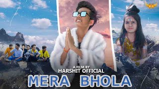 MERA BHOLA : HARSHIT OFFICIAL \u0026 MUSIC MISTREE (OFFICIAL VIDEO) New Haryanvi Songs Haryanavi 2022