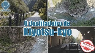 O desfiladeiro de Kiyotsu-kyo - Turismo no Japão