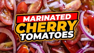 How to Make Marinated Cherry Tomatoes