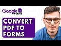 How To Convert PDF To Google Forms [2025 Guide]
