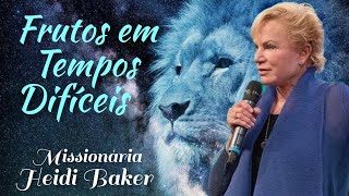 Frutos em Tempos Difíceis | Missionária Heidi Baker em Português