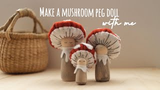 Make a Mushroom Peg Doll with me