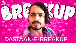 Leave a F for Bancho | Dastaan-e-Breakup | BB Ki Vines