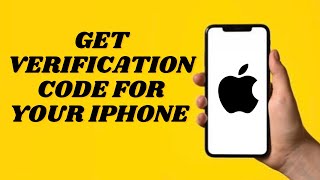 Get Verification Code For Your iPhone | Simple tutorial
